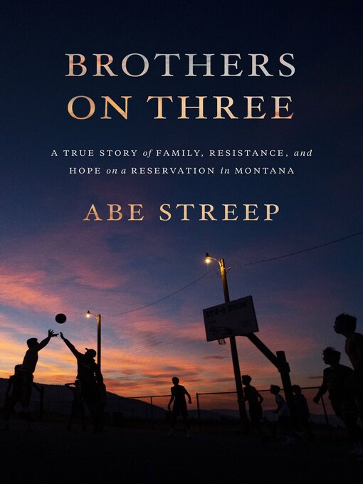 Title details for Brothers on Three by Abe Streep - Wait list